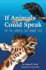 Image for If Animals Could Speak, Oh the Stories They Would Tell!