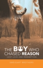 Image for The Boy Who Chased Reason