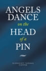 Image for Angels Dance on the Head of a Pin