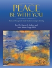 Image for Peace Be with You: Tools and Thoughts to Guide You from Anxiety to Serenity
