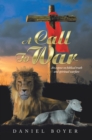 Image for Call to War: An Expose on Biblical Truth and Spiritual Warfare