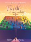 Image for Faith &amp; Sexuality: Reconciling Lgbt+ People and Christianity.