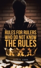 Image for Rules for Rulers Who Do Not Know the Rules