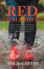 Image for Red Galoshes: The Harrowing, Relentless Determination, Ordinary and Joyful Stories of an Abused Wife, Turned Single Mother Who Gained Tractionon the Rocky, Slippery Path to Renewed Hope and Confidence.