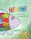 Image for George: A Very Handsome Fish... Looking Different