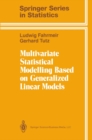 Image for Multivariate Statistical Modelling Based on Generalized Linear Models