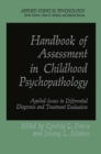 Image for Handbook of Assessment in Childhood Psychopathology: Applied Issues in Differential Diagnosis and Treatment Evaluation