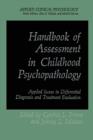 Image for Handbook of Assessment in Childhood Psychopathology : Applied Issues in Differential Diagnosis and Treatment Evaluation