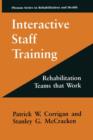 Image for Interactive Staff Training : Rehabilitation Teams that Work