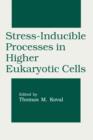 Image for Stress-Inducible Processes in Higher Eukaryotic Cells