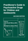 Image for Practitioner&#39;s Guide to Psychoactive Drugs for Children and Adolescents