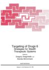 Image for Targeting of Drugs 6 : Strategies for Stealth Therapeutic Systems