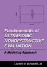 Image for Fundamentals of Ultrasonic Nondestructive Evaluation: A Modeling Approach
