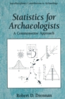 Image for Statistics for archaeologists: a commonsense approach