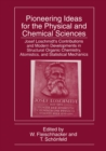 Image for Pioneering Ideas for the Physical and Chemical Sciences: Josef Loschmidt&#39;s Contributions and Modern Developments in Structural Organic Chemistry, Atomistics, and Statistical Mechanics