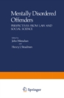 Image for Mentally Disordered Offenders: Perspectives from Law and Social Science : v.6