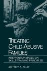 Image for Treating Child-Abusive Families : Intervention Based on Skills-Training Principles