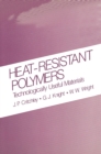 Image for Heat-Resistant Polymers: Technologically Useful Materials