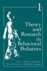 Image for Theory and Research in Behavioral Pediatrics : Volume 1