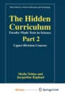 Image for The Hidden Curriculum-Faculty-Made Tests in Science
