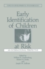 Image for Early Identification of Children at Risk: An International Perspective