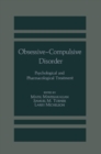 Image for Obsessive-Compulsive Disorder: Psychological and Pharmacological Treatment