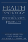 Image for Health Psychology: A Psychobiological Perspective