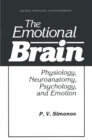 Image for Emotional Brain: Physiology, Neuroanatomy, Psychology, and Emotion