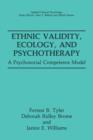 Image for Ethnic Validity, Ecology, and Psychotherapy : A Psychosocial Competence Model