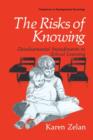 Image for The Risks of Knowing : Developmental Impediments to School Learning