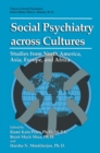 Image for Social Psychiatry across Cultures: Studies from North America, Asia, Europe, and Africa