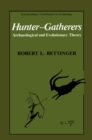 Image for Hunter-Gatherers: Archaeological and Evolutionary Theory