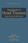 Image for Handbook of Head Trauma : Acute Care to Recovery