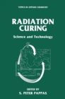 Image for Radiation Curing: Science and Technology