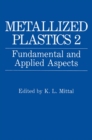 Image for Metallized Plastics 2: Fundamental and Applied Aspects