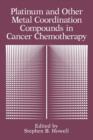 Image for Platinum and Other Metal Coordination Compounds in Cancer Chemotherapy