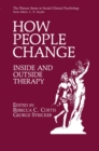 Image for How People Change: Inside and Outside Therapy