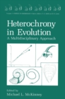 Image for Heterochrony in Evolution: A Multidisciplinary Approach