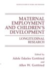 Image for Maternal Employment and Children’s Development : Longitudinal Research