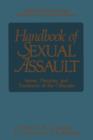 Image for Handbook of sexual assault  : issues, theories, and treatment of the offender