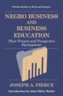 Image for Negro Business and Business Education : Their Present and Prospective Development