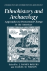 Image for Ethnohistory and Archaeology: Approaches to Postcontact Change in the Americas