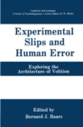 Image for Experimental Slips and Human Error: Exploring the Architecture of Volition