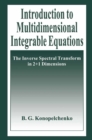 Image for Introduction to Multidimensional Integrable Equations: The Inverse Spectral Transform in 2+1 Dimensions