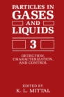 Image for Particles in Gases and Liquids 3: Detection, Characterization, and Control