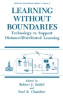 Image for Learning without Boundaries: Technology to Support Distance/Distributed Learning
