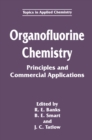 Image for Organofluorine Chemistry: Principles and Commercial Applications
