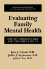Image for Evaluating Family Mental Health: History, Epidemiology, and Treatment Issues