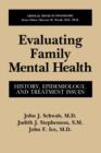 Image for Evaluating Family Mental Health : History, Epidemiology, and Treatment Issues