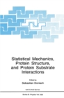 Image for Statistical Mechanics, Protein Structure, and Protein Substrate Interactions